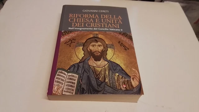 G. Cereti, Riforma della Chiesa e unità dei cristiani. 6f25 G. Cereti, Riforma della Chiesa e unità dei cristiani. 6f25
