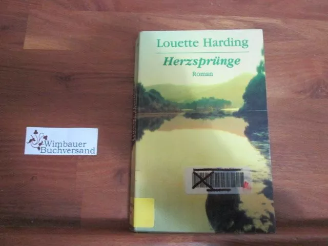 Herzsprünge : Roman. Aus dem Engl. von Michaela Link Harding, Louette :