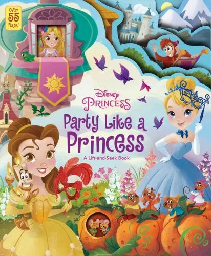 PARTY LIKE A Princess A Lift and Seek Book Disney Book Group PARTY LIKE A Princess A Lift and Seek Book Disney Book Group