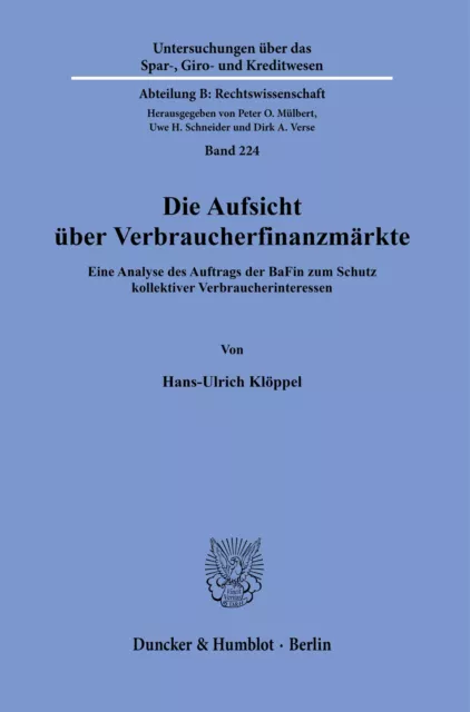 Die Aufsicht über Verbraucherfinanzmärkte Hans-Ulrich Klöppel