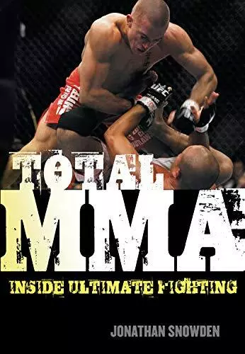 Total MMA: Inside Ultimate Fighting by Jonathan Paperback Book The Cheap Fast