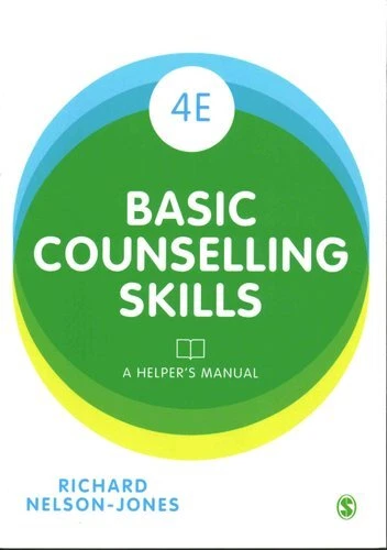 Basic Counselling Skills A Helper?s Manual by Richard Nelson-Jones 9781473912991