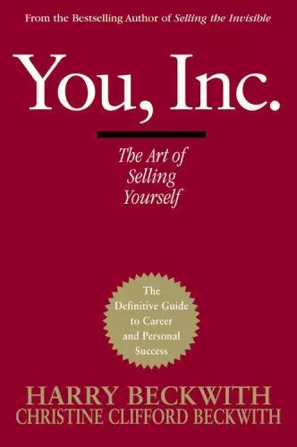 You, Inc.: The Art of Selling Yourself- 9780446578219, Harry Beckwith, hardcover