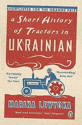 A Short History of Tractors in Ukrainian by Marina Lewycka (Paperback, 2006)