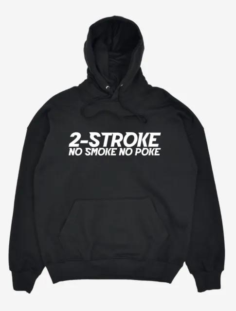 2 stroke no smoke no poke Motorbike motorcycle bike funny racing pullover hoodie