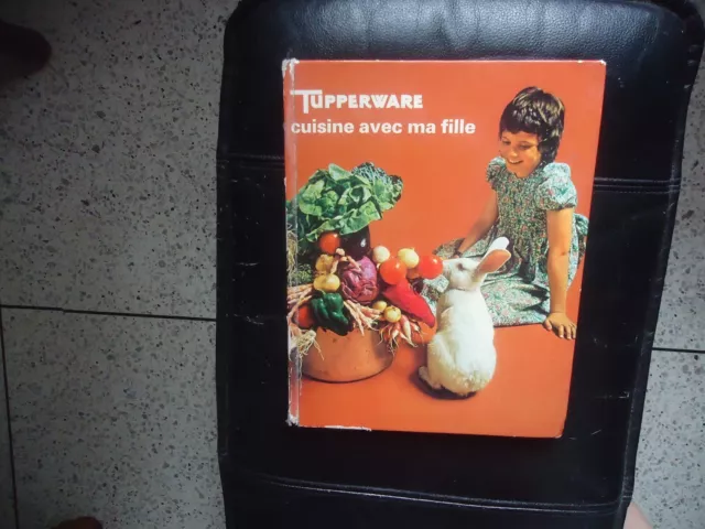 LIVRE  TUPPERWARE cuisine avec ma Fille