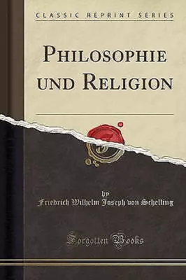 Philosophie und Religion Classic Reprint, Friedric