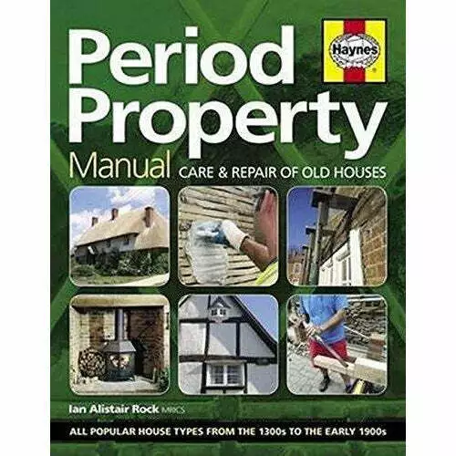 Period Property Manual By Ian Rock Care And Repair Of Old Houses NEW