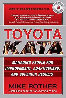 Toyota Kata: Managing People for Improvement, Adaptiveness an... - 9780071635233
