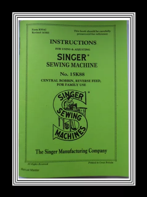 EXTENDED COMPREHENSIVE Singer 15K88 Sewing Machine instruction Manual Booklet