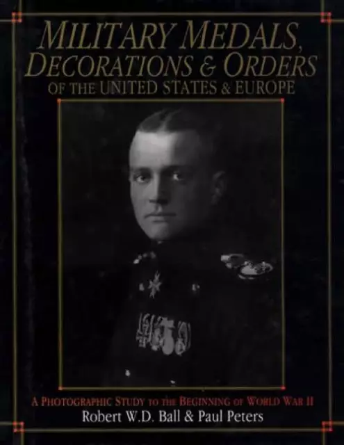 Military Medals Decorations Orders US & Europe 1850s-Pre-WWII Era Reference