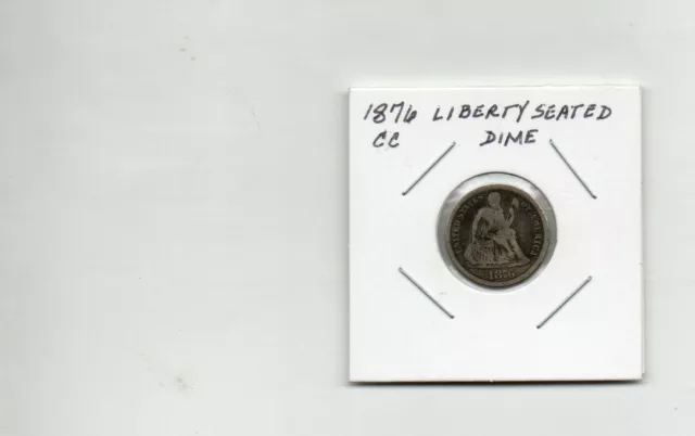 1876 CC Seated Liberty Dime 10c Better Grade