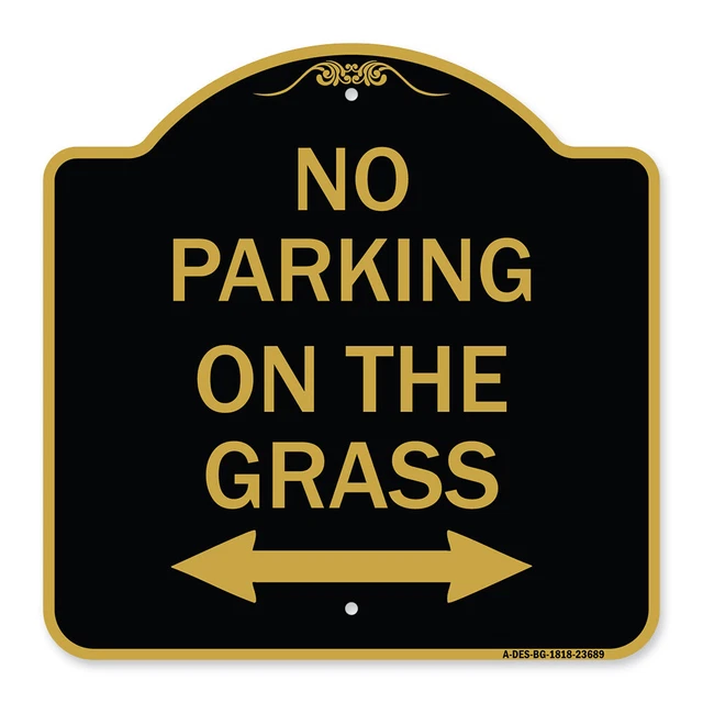 Designer Series - No Parking on the Grass (With Bidirectional Arrow Metal Sign
