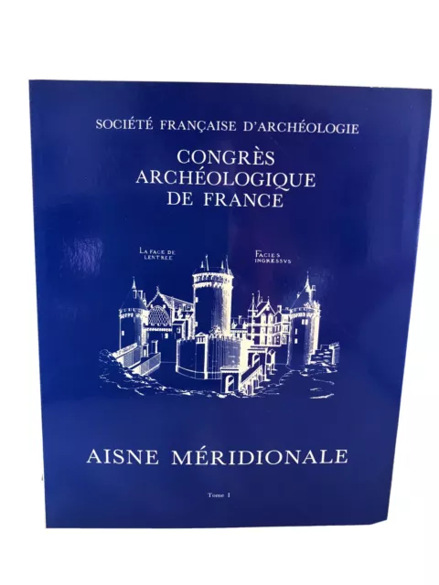 Congrès archéologique de France : Aisne méridionale (2 volumes) . 1990- 148ème S