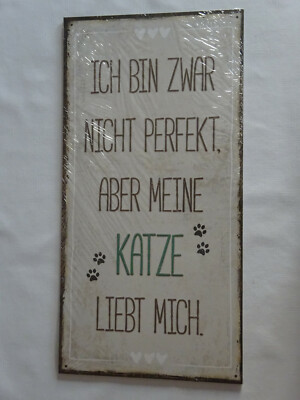 Ich bin zwar nicht perfekt, aber meine Katze liebt mich. Deko Schild, 20 x 40