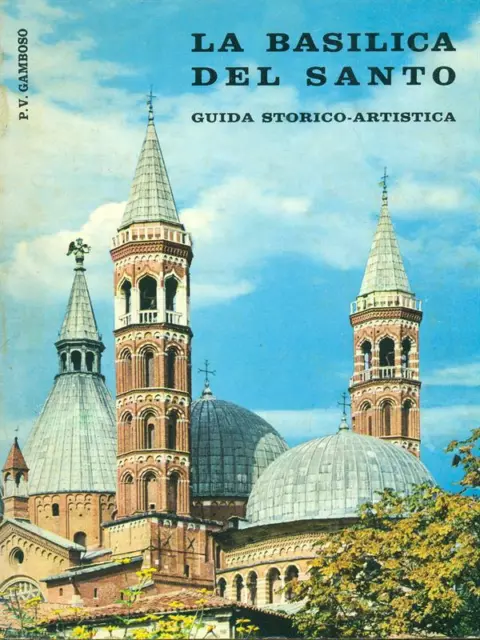 La Basilica Del Santo Guide/Turismo P. V. Gamboso Edizioni Messaggero Padova