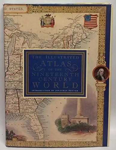 Illustrated Atlas of the 19th Century World, The Book The Cheap Fast Free Post