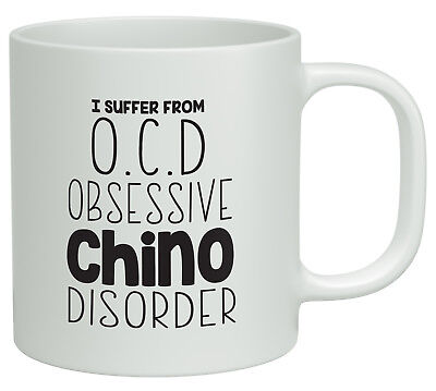 OCD Obsessive Chino Disorder Funny White 10oz Novelty Gift Mug