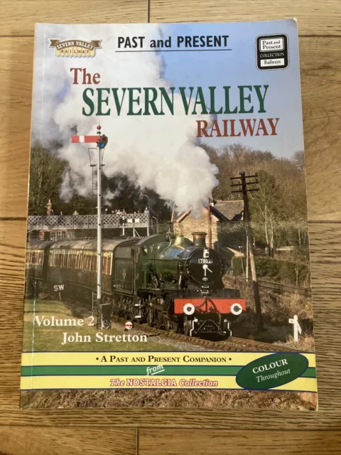 The Severn Valley Railway: A Second Past and Pres... by Stretton, John Paperback