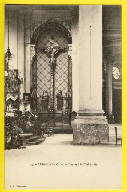 Beautiful 1900 CPA ARRAS (Pas de Calais) Le CALVAIRE in the CATHEDRAL