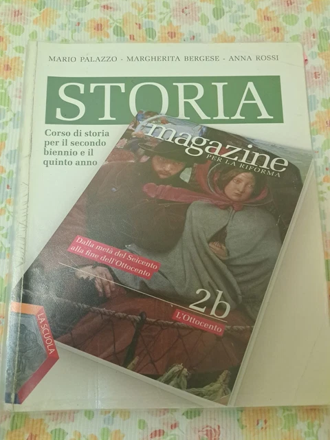 Storia Magazine. Volumi A-B: Corso Di Storia Per Il Secondo Biennio E Il Quinto Anno Vol2 Gdqum