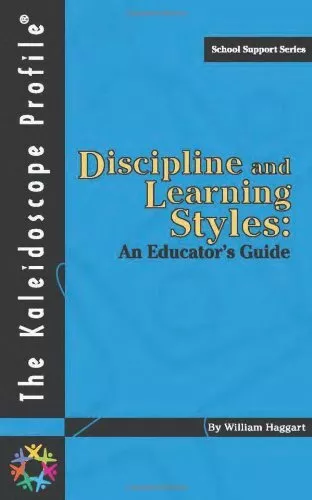 DISCIPLINE AND LEARNING STYLES: AN EDUCATOR'S GUIDE By William Haggart ...