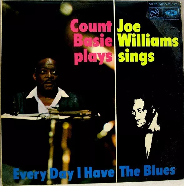 Count Basie, Joe Williams - Every Day I Have The Blues (LP, Album, Mono)