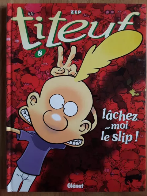 Bd-Titeuf-N°8-Lachez Moi Le Slip !-2002-Zep-Glenat