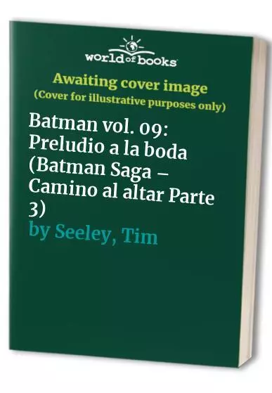 Batman vol. 09: Preludio a la boda (Bat..., Seeley, Tim
