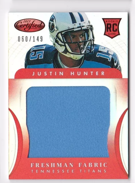 2013 Certified Freshman Fabric Justin Hunter Titans #316 RC Blue Patch /149