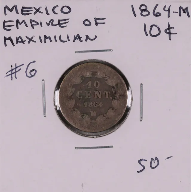1864-M Mexico Empire Of Maximillian 10 Cents #6
