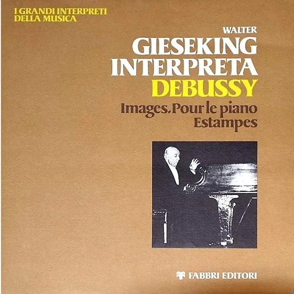 Claude Debussy, Walter Gieseking ‎– Images - Pour Le Piano - Estampe - LP/Vinile