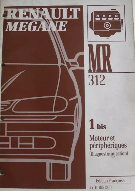 Manuel d'atelier Renault MEGANE partie 1 bis du M.R 312 moteur et périphériques