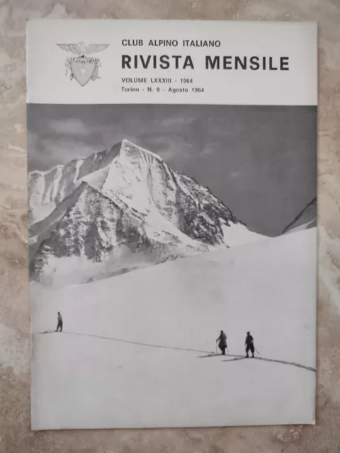 Rivista Mensile Del Club Alpino Italiano - N 8 Agosto 1964  Vol Lxxxiii(Ok3)