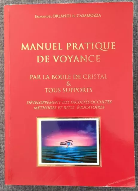 Manuel pratique de voyance Par la boule de cristal & tous supports