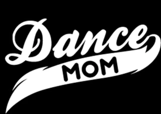 Dance Mom Vinyl Decal Sticker Car Truck Window**buy 2, get 1 free