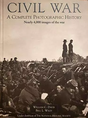 Civil War Album: A Complete Photographic History: Fort Sumter to App - GOOD