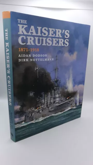 Dodson / Nottelmann The Kaiser´s Cruisers 1871-1918