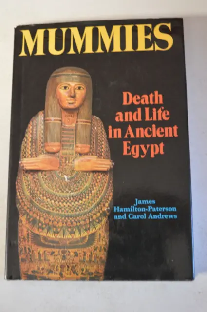 Mummies Death & Life In Ancient Egypt By James Hamilton Paterson Hardback In D/W