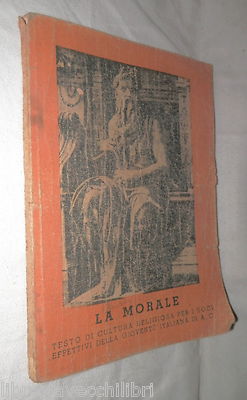 LA MORALE Testo di cultura religiosa Gioventù Azione Cattolica 1937 