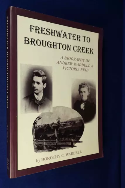 FRESHWATER TO BROUGHTON CREEK Dorothy Waddell NSW BERRY MANLY SYDNEY HISTORY BIO