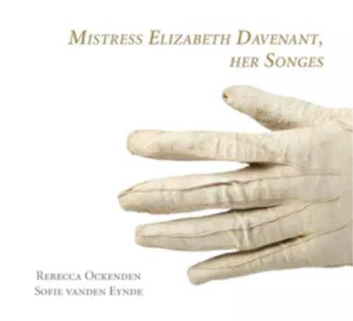 Rebecca Ockenden Mistress Elizabeth Davenant, Her Songes (CD) Album Digipak