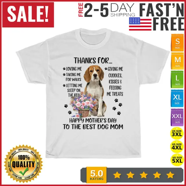 Thanks For Loving Me Happy Mother's Day To The Best Dog Mom T Shirt Men Women