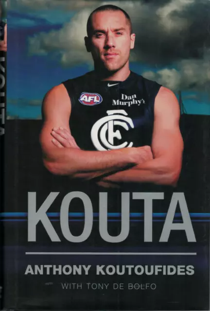 Kouta - by Anthony Koutoufides & Tony De Bolfo - Hardcover, Carlton AFL Football