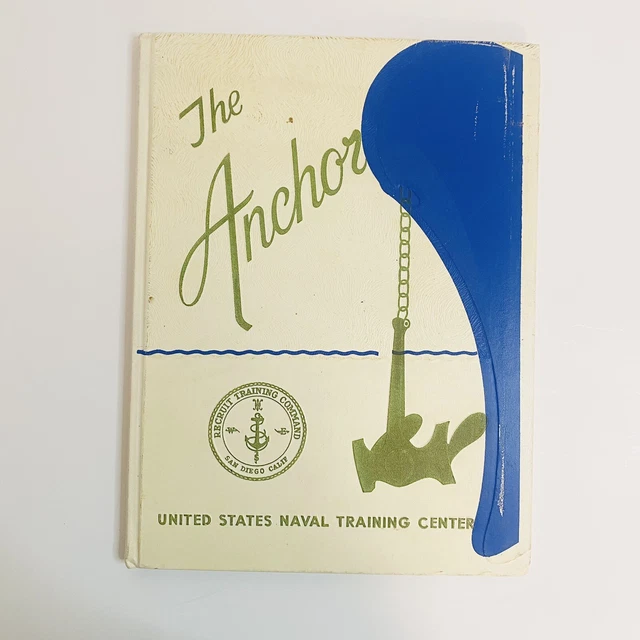 THE ANCHOR UNITED States Naval Training Center Yearbook San Diego CA Co