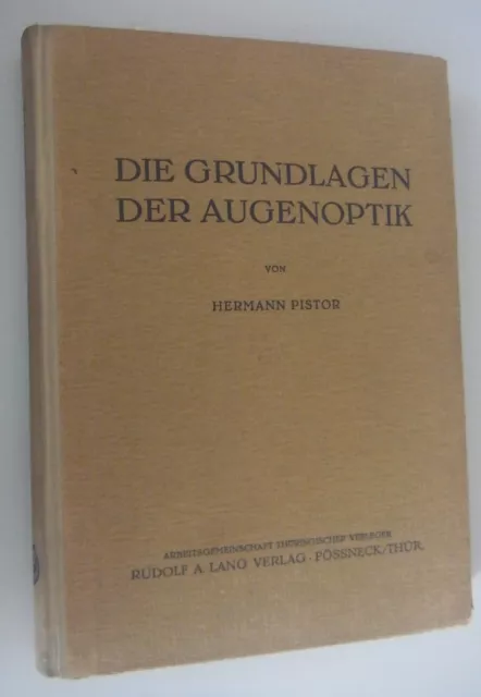 Die Grundlagen der Augenoptik Hermann Pistor/Fehlsichtigkeiten/Beidäugiges Sehe