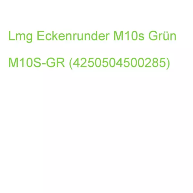 Lmg Eckenrunder M10s Grün M10S-GR (4250504500285)