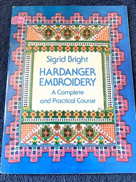 Bordado Hardanger: un curso completo y práctico: Sigrid brillante / DOVER