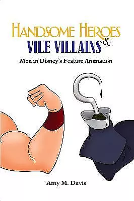 Handsome Heroes and Vile Villains - 9780861967049