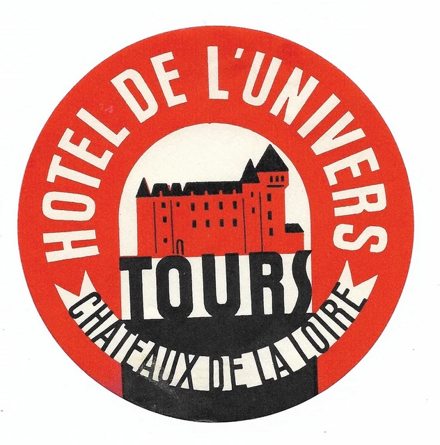Authentic Vintage Label ~ HOTEL DE L'UNIVERS~Tours, France~Chateaux de la Loire